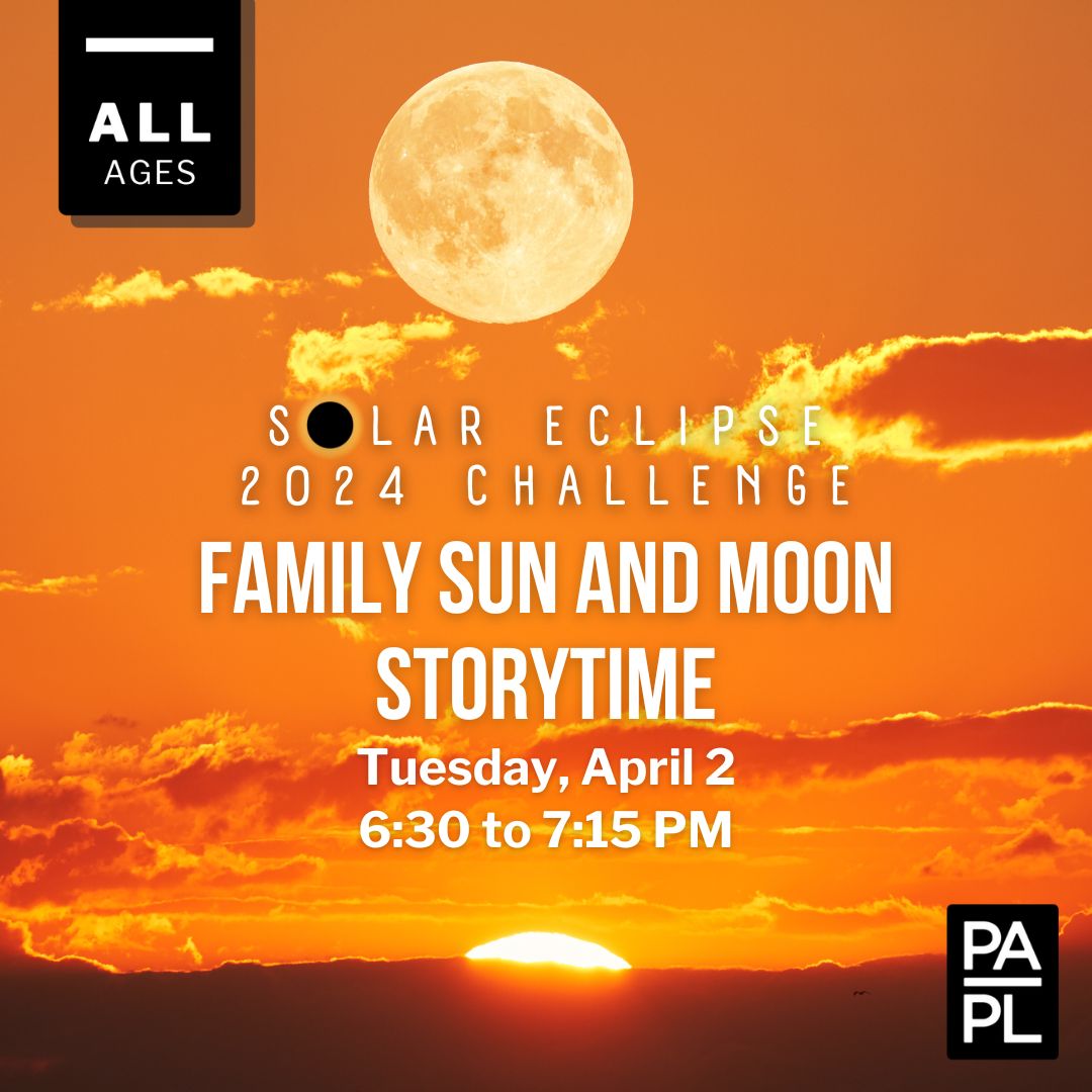 Family Sun and Moon Storytime Tuesday April 2 6:30 to 7:15 PM